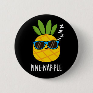 Pine-nap-ple Grappig Fruit Ananas Pun Dark BG Ronde Button 5,7 Cm