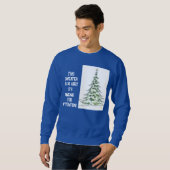 Pine-y pour l'attention Sweatshirt de Noël moche (Devant entier)