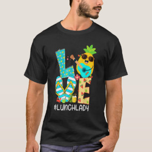 Pineapple Love Lunch Lady Hallo Summer Vibes T-shirt