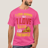 Pineapple Pizza Hawaiian Food Snack Lover T-Shirt