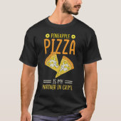 Pineapple Pizza Is My Partner In Crime Pineapple T-shirt (Voorkant)