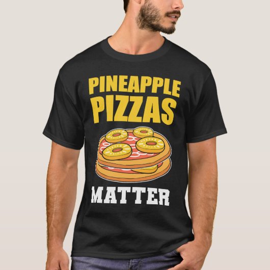 Pineapple Pizzas Matter Fruit T-shirt (Voorkant)