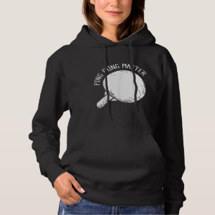 Ping Pong Master Funny Gezegde Table Tennis Hoodie