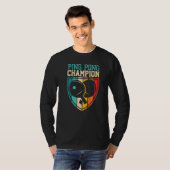 Ping Pong Pong Pong Champion Table Tennis Player P T-shirt (Voorkant volledig)