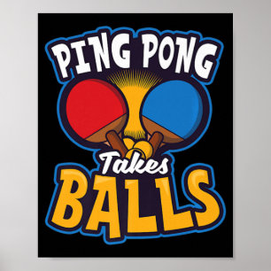 Ping Pong Takes Balls Design Tafeltennis Poster