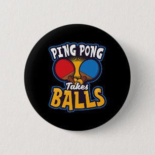 Ping Pong Takes Balls Design Tafeltennis Ronde Button 5,7 Cm