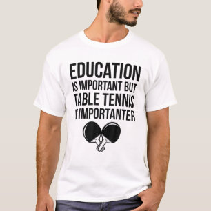 Pingpong-educatie is een belangrijke tennis in tab t-shirt
