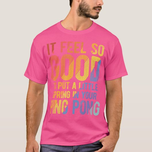 Pingpong For Table Tennis T-shirt (Voorkant)