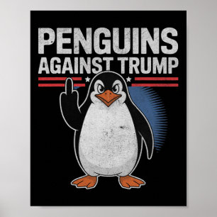 Pinguïn Flippers Up Anti Trump Weerstaan Pinguïns Poster