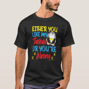 Pinguïn Of je vindt mijn smoking leuk, of je hebt T-shirt
