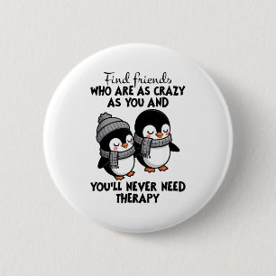 Pinguïn vindt vrienden die even gek zijn als jij & ronde button 5,7 cm