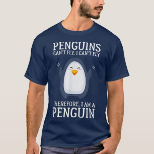 Pinguïns Cant Fly I Cant Fly... dus ik ben een pin T-shirt