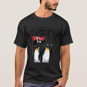 Pinguïns Tegen Autoritaire Ijsgaten Sarcastisch T-shirt