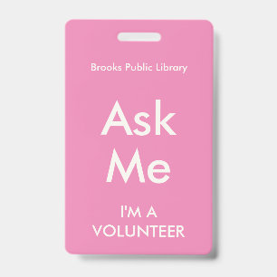 Pink Ask Me Badge pour les bénévoles