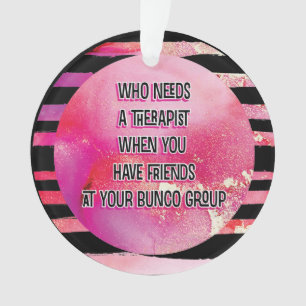 Pink Black Bunco Friendship Funny Ornament
