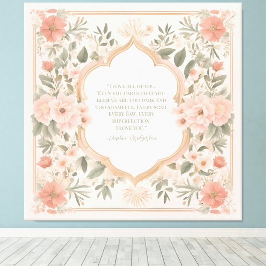Pink Boho Floral Romantisch Citaat Canvas Afdruk (Insitu (Houten vloer))
