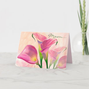 Pink Calla Flowers, carte d'anniversaire de maman