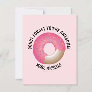 Pink Donut vergeet dat je geweldige bent XOXO Vale Kaart