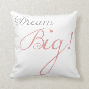 Pink Dream Big Motivatie Pillow Kussen