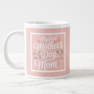 Pink Floral First Mother's Day  Extra Grote Beker