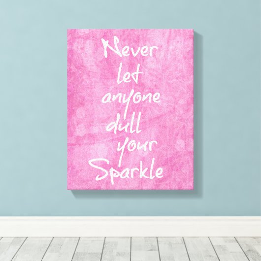 Pink Girly Sparkle Quote Canvas Afdruk (Insitu (Houten vloer))