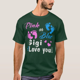 Pink Or Blue Gigi Loves You Gender Reveal Party  T-shirt