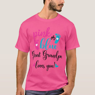 Pink Or Blue Great Grandpa Loves You Gender Reveal T-shirt
