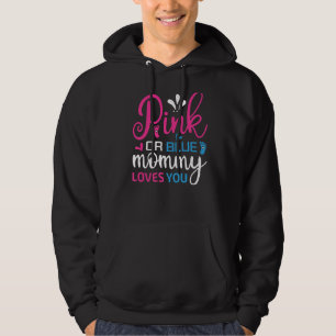 Pink Or Blue Mommy Loves You Baby Gender Reveal Pa Hoodie