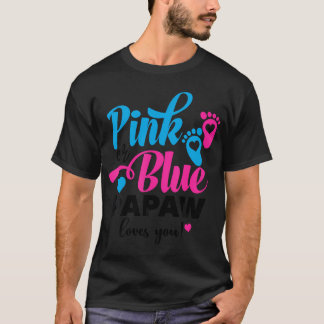 Pink or Blue Papaw Loves You Gender Reveal Baby T-shirt