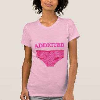 PINK PANTY ADDICT (Dames tweemaal gezind) T-shirt