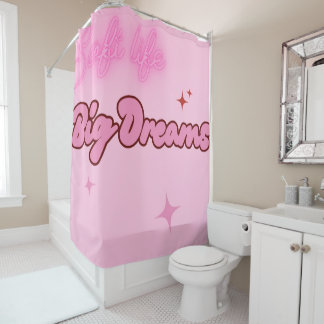 Pink soft life big dreams shower curtain douchegordijn