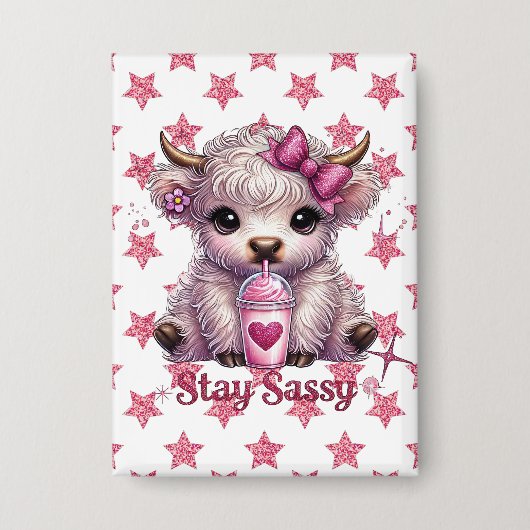 Pink, Stay Sassy, Highland Koeien Button (Voorkant)