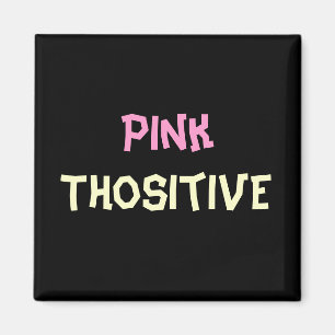 Pink Thositive Magneet