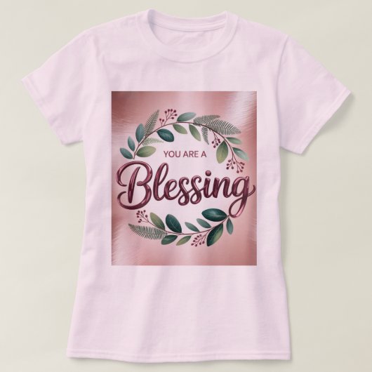 Pink You Are A Blessing T-Shirt (Design devant)