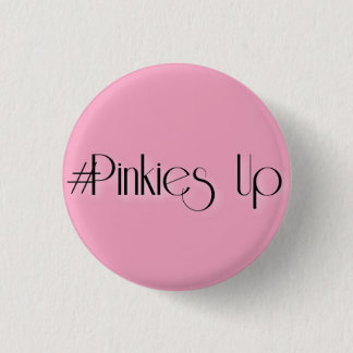#Pinkies Up Ronde Button 3,2 Cm