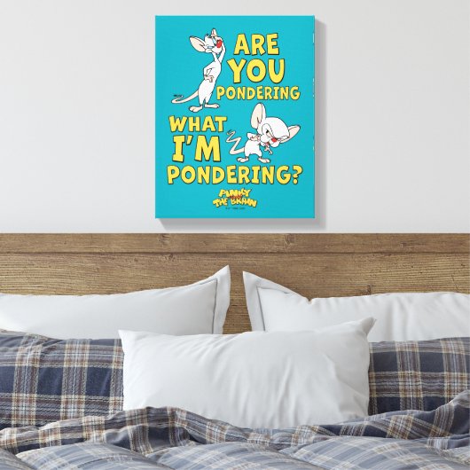 Pinky en Brain | Denk je na? Canvas Afdruk (Insitu (Slaapkamer))