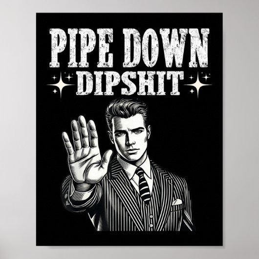 Pipe Down Dip Funny Correction Guy Meme Poster (Voorkant)