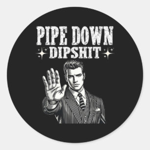 Pipe Down Dip Funny Correction Guy Meme Ronde Sticker