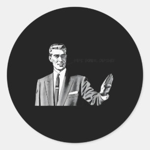 Pipe Down Dip Meme Funny Correction Guy Humor Ronde Sticker