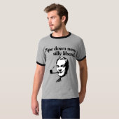 Pipe Down Now, Gekke liberaal Shirt (Voorkant volledig)