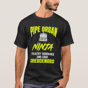 Pipe Organist Instrument Pipes Kerk Orgel Speler T-shirt