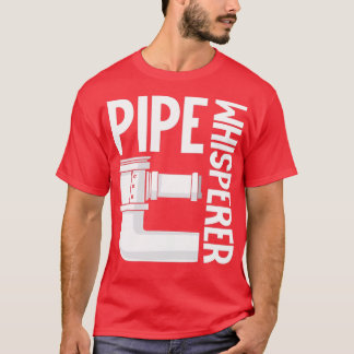 Pipe Whisperer Funny Plumber Saying Plumbing  T-shirt