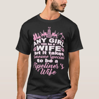Pipeliner WifeNeemt een speciale pijpleiding Wif T-shirt