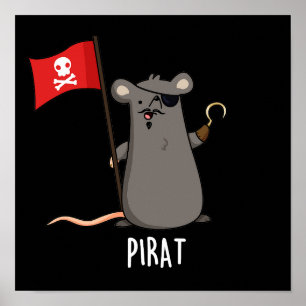 Pirat Funny Pirate Rat Pun Dark BG Poster