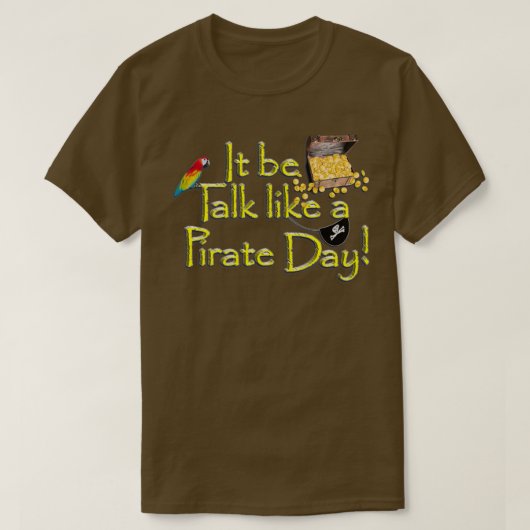 Pirate Talk Text IT be Talk as a Pirate Day T-shirt (Design voorkant)