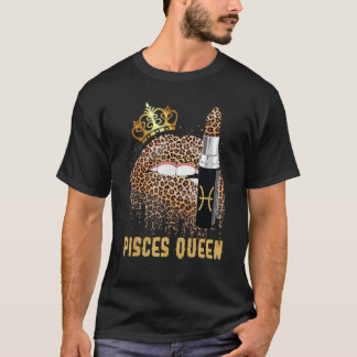 Pisces Queen Leopard Lips Pisces T-shirt