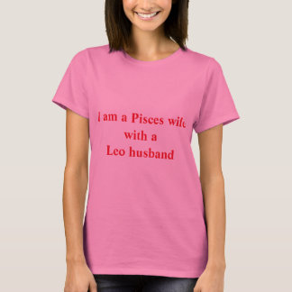 Pisces Wife met een Leo Husband T-shirt