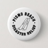 Pismo Beach Disaster Relief Button (Voorkant)