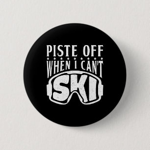 Piste off als ik niet kan skiën sneeuw winter spor ronde button 5,7 cm