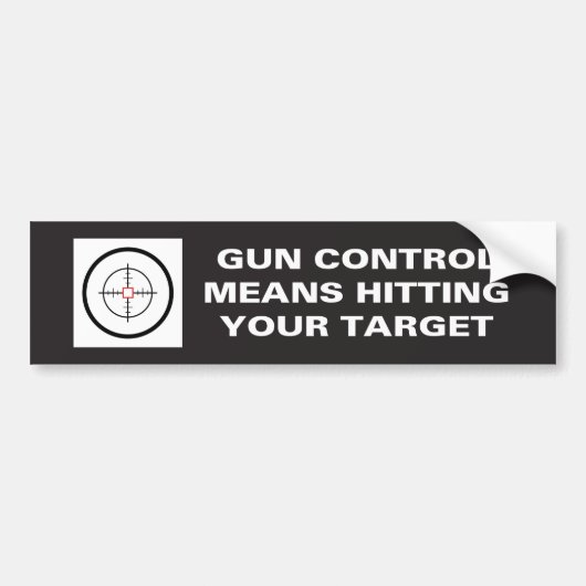 Pistolen besturing betekent dat u uw doel kunt ber bumpersticker (Voorkant)
